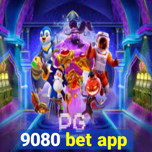 9080 bet app